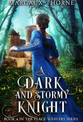 A Dark and Stormy Knight by Margaux Thorne. The cover has a woman in a blue dress running in the forest toward a castle.
